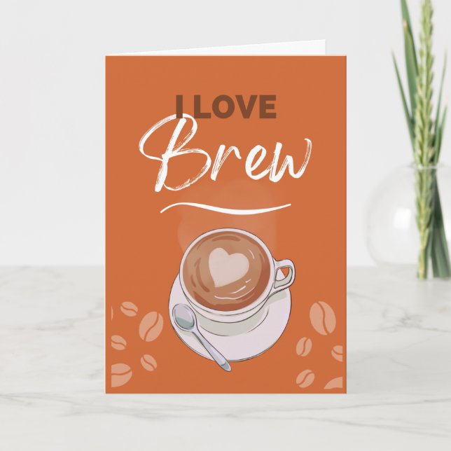 I Kärlek Brew Coffee Pun Romantik Kort (Framsida)
