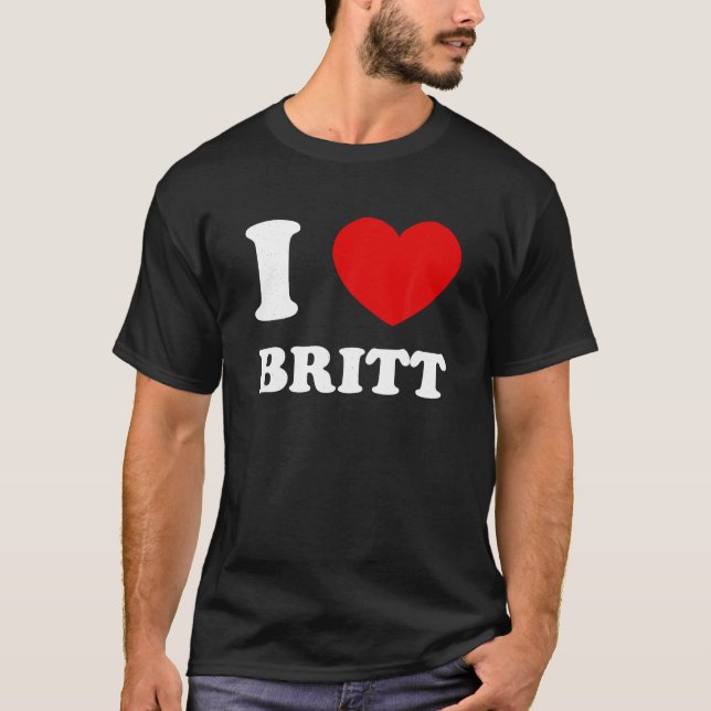 I Kärlek Britt I Heart Britt Funny Britt T Shirt (Framsida)