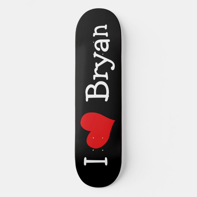 I Kärlek Bryan Skateboard (Framsida)