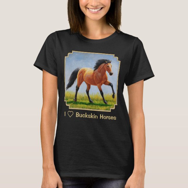 I Kärlek Buckskin Horses T Shirt (Framsida)
