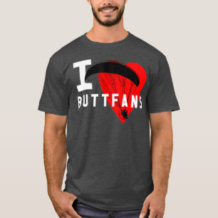 I Kärlek Buttfans Paraglider Ultralight PPG PPC PP T Shirt