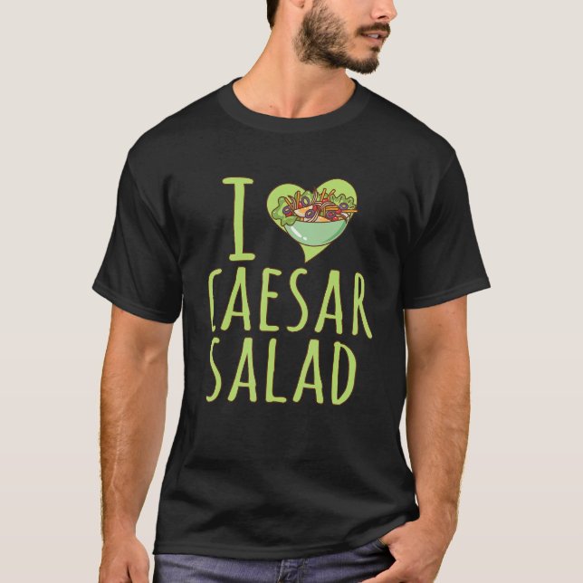 I Kärlek Caesar Salad Caesar Salad Vegetable T Shirt (Framsida)