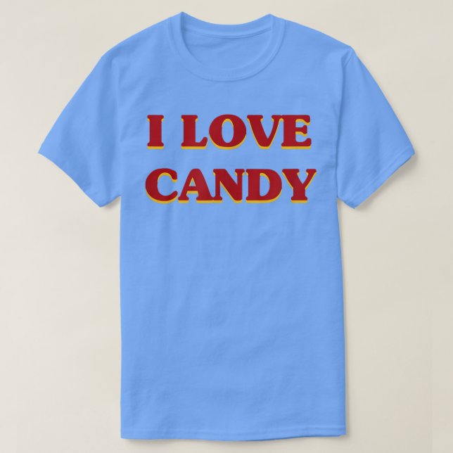 I Kärlek Candy Aesthetic Food & Sweets Älskare T Shirt (Design framsida)