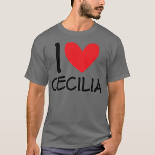 I Kärlek Cecilia Namn Personlig Girl Woman Bff for T Shirt