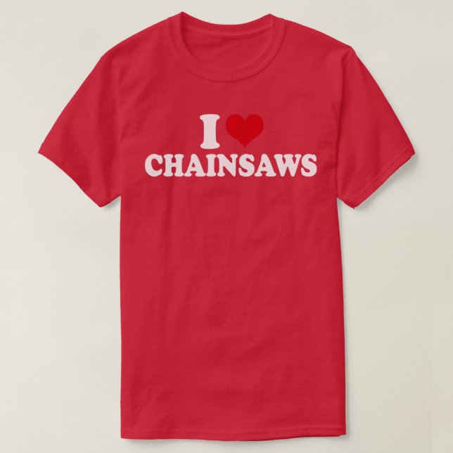 I Kärlek Chainsaws1 T Shirt (Design framsida)
