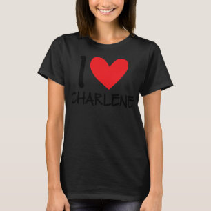 I Kärlek Charlene Namn Personlig Girl Woman BFF T Shirt