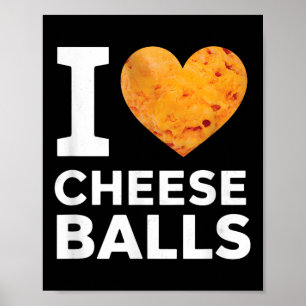 I Kärlek Cheese Funny Cheeseball Snack Food Älskar Poster