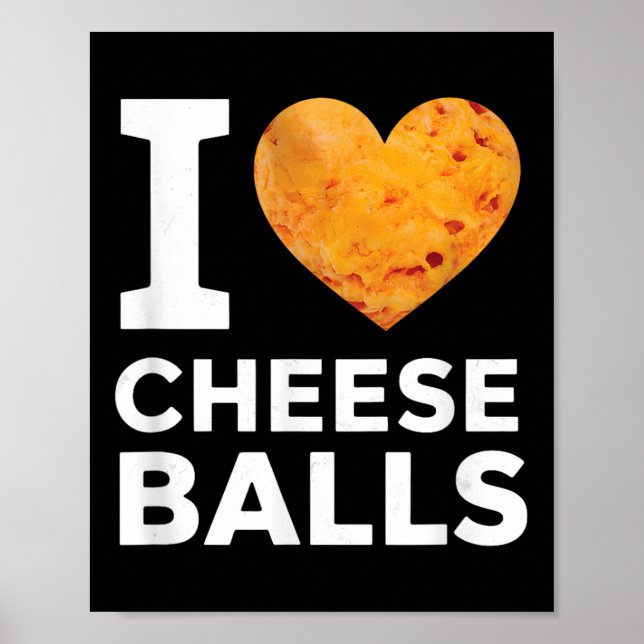 I Kärlek Cheese Funny Cheeseball Snack Food Älskar Poster (Framsidan)