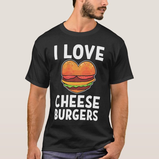 I Kärlek Cheeseburgers Cheeseburger Cheese Burger T Shirt (Framsida)
