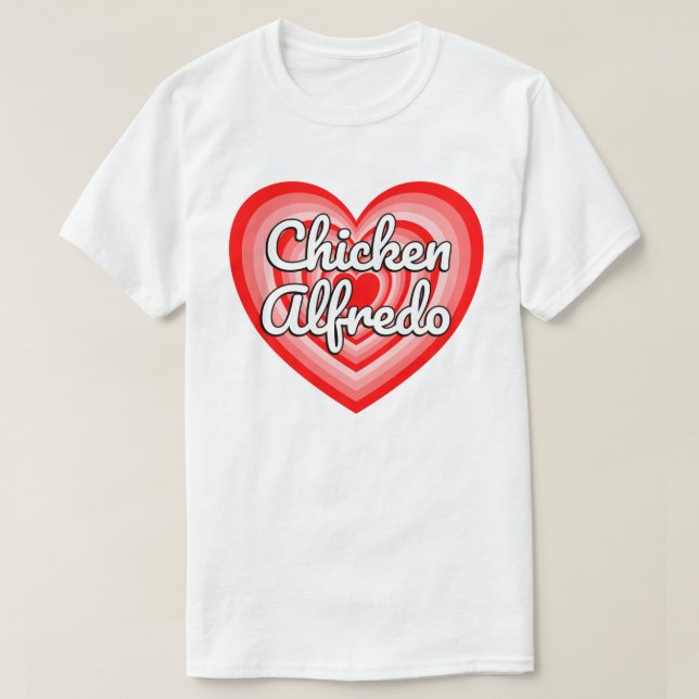 I Kärlek Chicken Alfredo Heart Funny Pasta Älskare T Shirt (Design framsida)