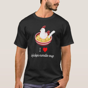 I Kärlek Chicken Noodle Soppa Funny och Cute T Shirt