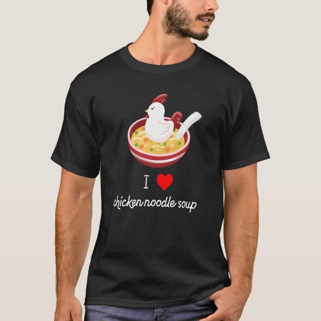 I Kärlek Chicken Noodle Soppa Funny och Cute T Shirt (Framsida)