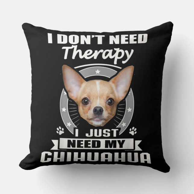 I Kärlek Chihuahua Hund I Need Chihuahua Kudde (Framsida)