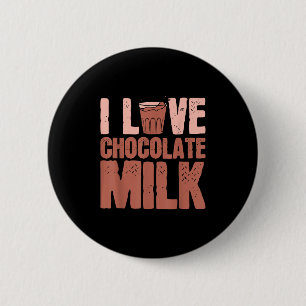I Kärlek Chocolate Mjölk Food Eater Älskare citera Knapp