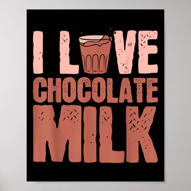 I Kärlek Chocolate Mjölk Food Eater Älskare citera Poster (Framsidan)