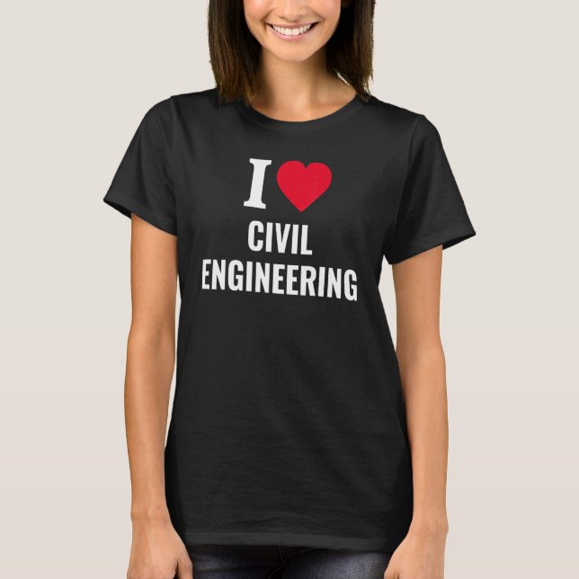 I Kärlek Civil Engineering Tee (Framsida)