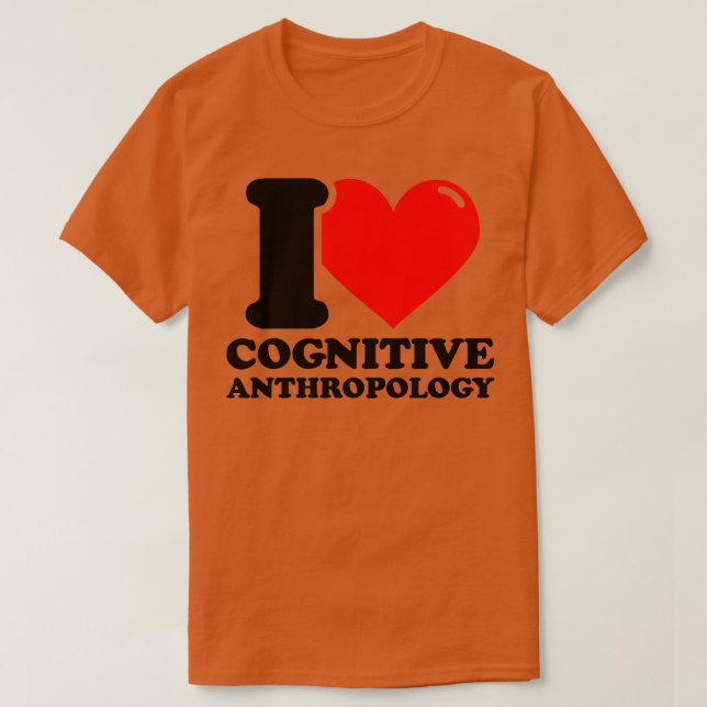 I Kärlek Cognitive antropology T Shirt (Design framsida)