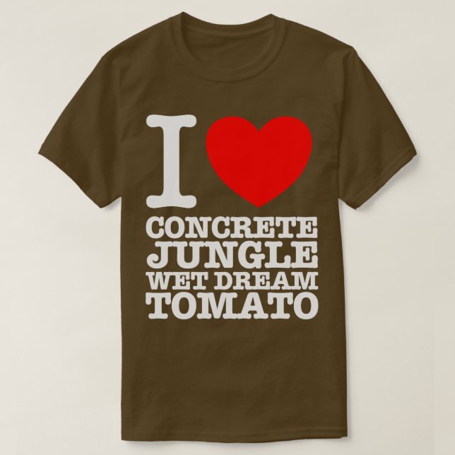 I KÄRLEK CONRETE JUNGLE BLÖT DREAM TOMATO T SHIRT (Design framsida)