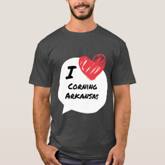 I kärlek Corning Arkansas T Shirt