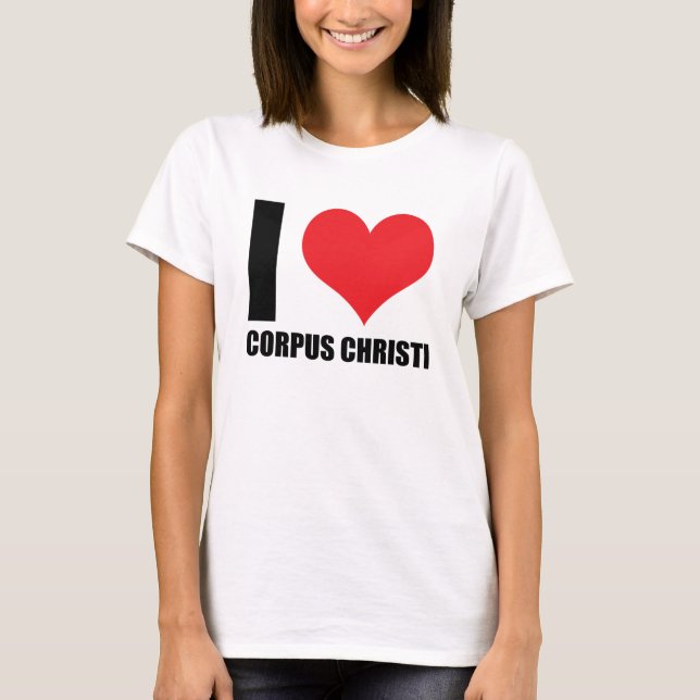 I kärlek Corpus Christi T Shirt (Framsida)