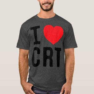 I Kärlek CRT I Heart CRT T Shirt