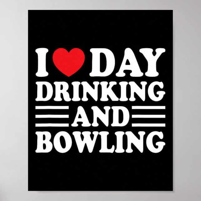 I Kärlek Dag dryck och Bowling Funny Beer Tailgat Poster (Framsidan)