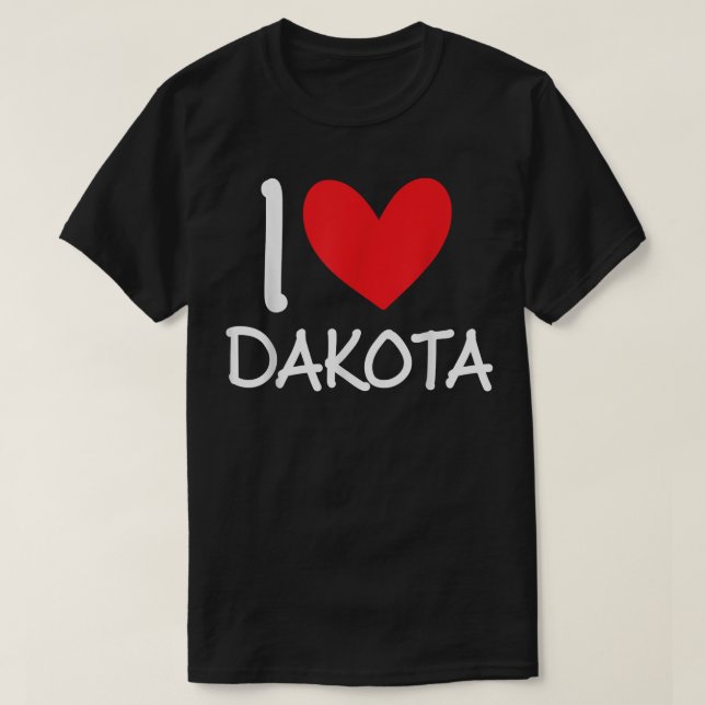 I Kärlek Dakota Namn Personlig Girl Woman BFF Fri T Shirt (Design framsida)