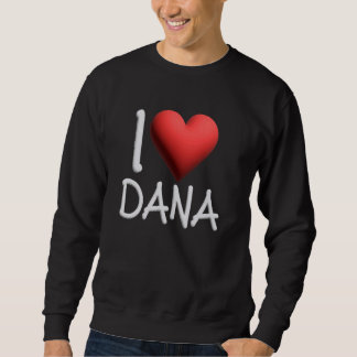 I Kärlek Dana Namn Personlig Girl Woman Friend He Lång Ärmad Tröja