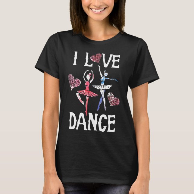 I Kärlek Dance T-Shirt Ballet Dancer Tee Shirts (Framsida)