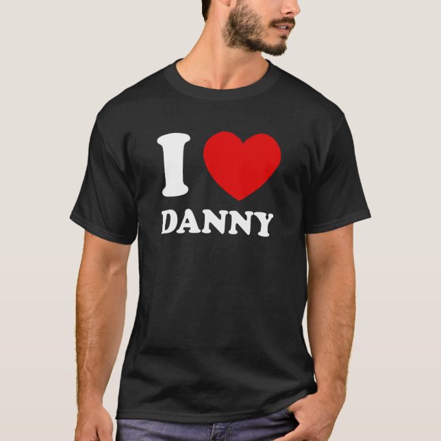I Kärlek Danny I Heart Danny Funny First Namn Dann T Shirt (Framsida)