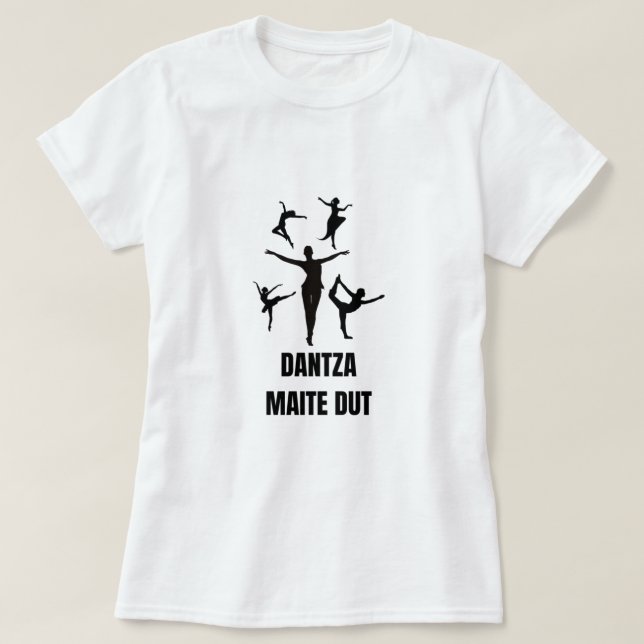 I kärlek dansar på baskiska - Dantza maite dut T Shirt (Design framsida)