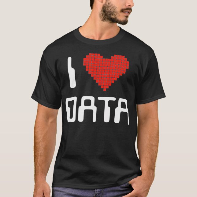 I Kärlek Data Computer Science Statistics Student  T Shirt (Framsida)