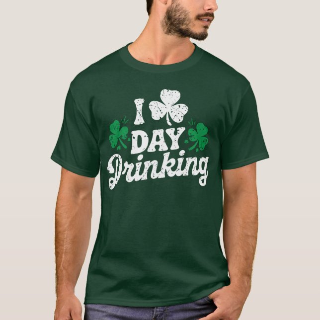 I Kärlek Day Drinking Funny St patrick's day Irish T Shirt (Framsida)