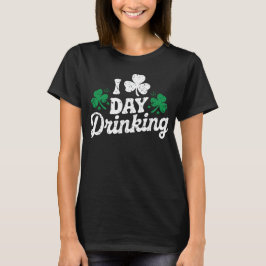 I Kärlek Day Drinking Funny St patrick's day Irish T Shirt