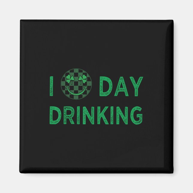 I Kärlek Day Drinking St patricks day Funny Manar  Magnet (Framsidan)