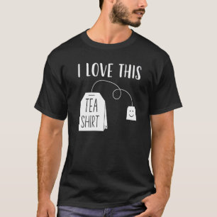 I Kärlek Denna tea Manar Women Tea Bag Pun Tea T Shirt