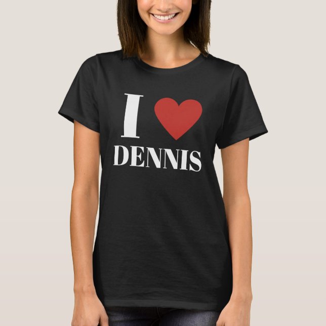 I Kärlek DENNIS Heart Familj T Shirt (Framsida)