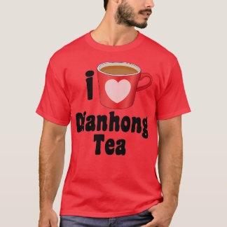 I Kärlek Dianhong Tea Design for Tea Älskare T Shirt
