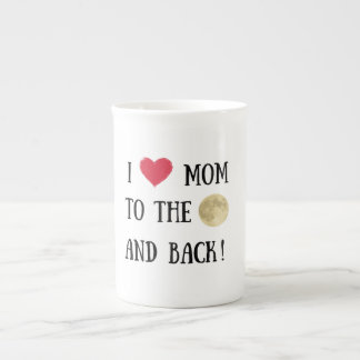 I kärlek dig mamma till måne och tillbaka, toppen benporslin mugg