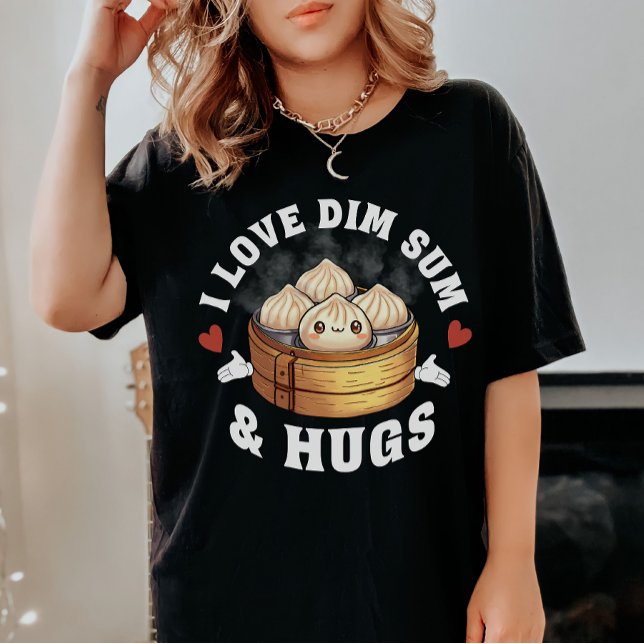 I Kärlek Dim Sum & Hugs T Shirt (Oversized effect when choosing a larger size.)