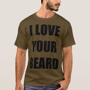 I Kärlek din Beard-lustiga gåva Idea T Shirt