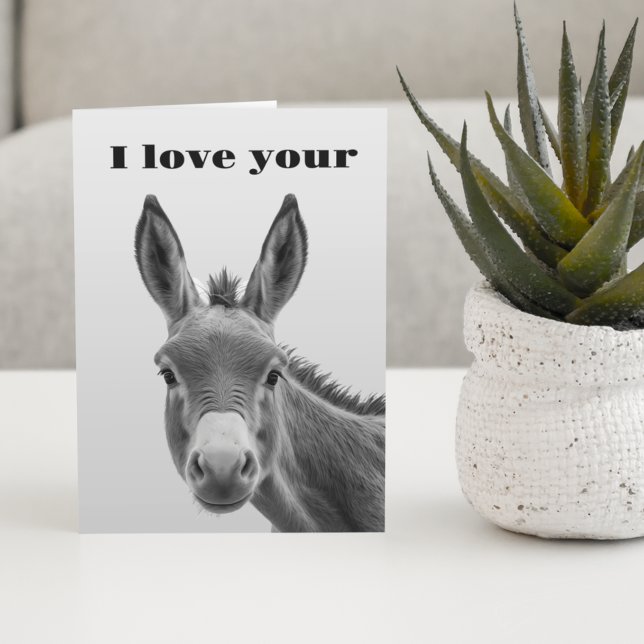 I Kärlek Din Donkey Funny Kort (Skapare uppladdad)