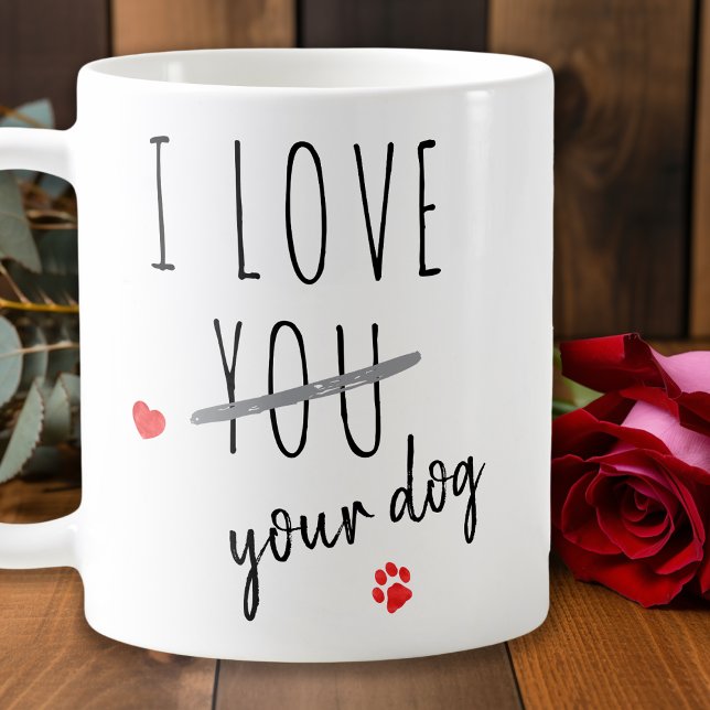 I Kärlek Din Hund Valentines day Kaffemugg (Skapare uppladdad)