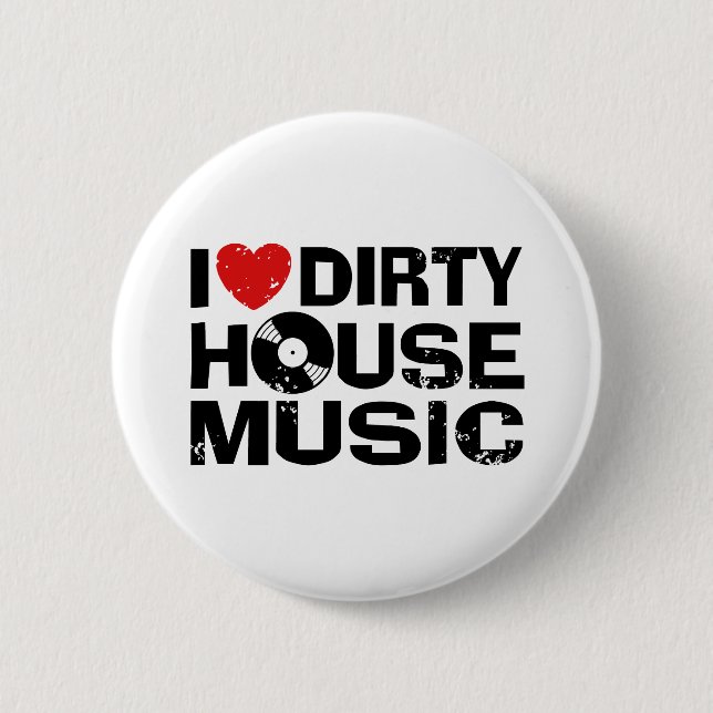 I Kärlek Dirty House Music Knapp (Framsida)