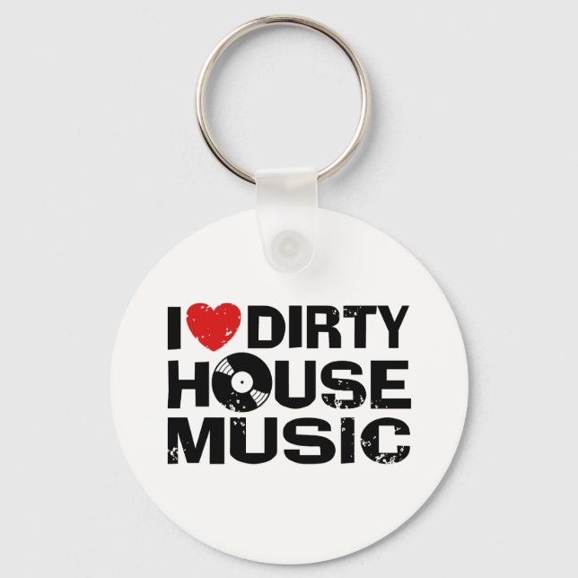 I Kärlek Dirty House Music Nyckelring (Framsida)