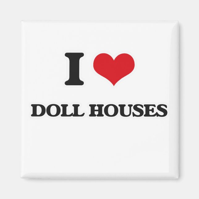I Kärlek Doll Houses Magnet (Framsidan)