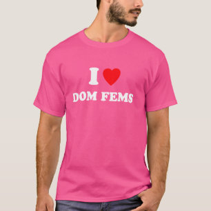 I Kärlek Dom Fems Funny Apparel T Shirt