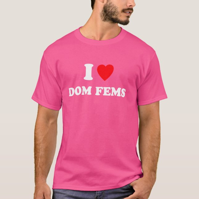 I Kärlek Dom Fems Funny Apparel T Shirt (Framsida)
