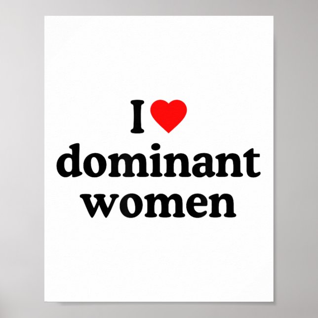 I Kärlek Dominant Women Shirt - jag är hjärtdomina Poster (Framsidan)