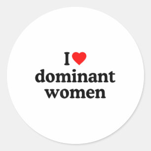 I Kärlek Dominant Women Shirt - jag är hjärtdomina Runt Klistermärke